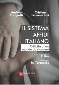 Recensione “Il sistema affidi italiano. Criticità in un mondo da rivedere” di Andrea Cangiotti e Cristina Franceschini