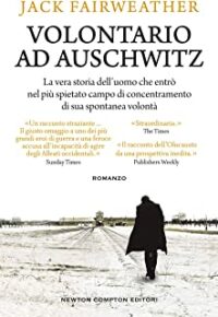 Recensione “Volontario ad Auschwitz” di Jack Fairweather