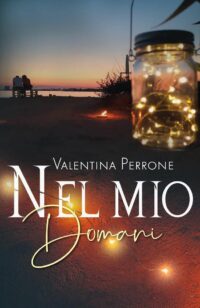 Segnalazione di uscita “Nel mio domani” di Valentina Perrone