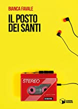 Recensione “Il posto dei santi” di Bianca Favale