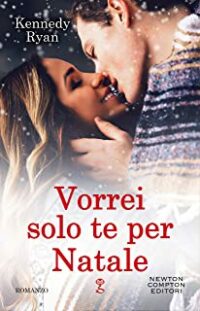 Recensione “Vorrei solo te per Natale (Shot Series Vol. 4)” di Kennedy Ryan