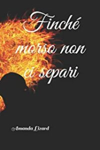 Recensione “Finché morso non ci separi” di Amanda Lizard