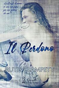 Recensione “Il perdono” di Ruth Clampett