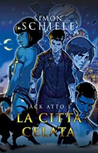 Recensione “Jäck atto I: La città celata” di Simon Schiele