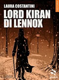 Recensione “Lord Kiran di Lennox (Diario vittoriano Vol. 2)” di Laura Costantini