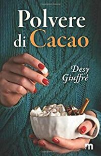 Recensione “Polvere di cacao” di Desy Giuffrè