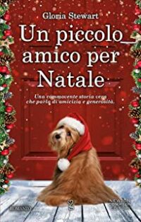 Recensione “Un piccolo amico per Natale” di Gloria Stewart