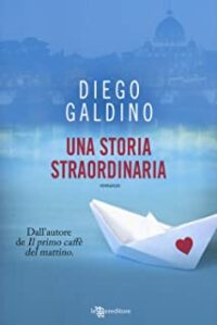 Recensione “Una storia straordinaria” di Diego Galdino