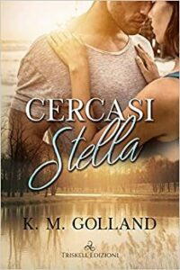 Recensione “Cercasi Stella” di K.M. Golland