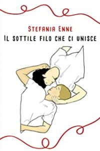 Recensione “Il sottile filo che ci unisce” di Stefania Enne