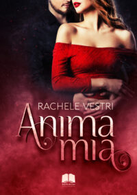 Recensione in anteprima “Anima mia” di Rachele Vestri