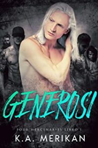 Recensione “Generosi (gay harem romance) (Four Mercenaries IT Vol. 1)” di K.A. Merikan