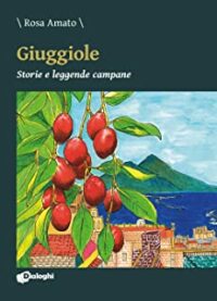 Recensione “Giuggiole. Storie e leggende campane” di Rosa Amato