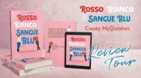 Review tour “Rosso, bianco & sangue blu” di Casey McQuinston