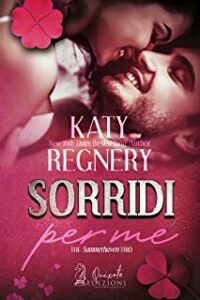 Recensione “Sorridi per me (The Summerhaven Trio Vol. 2)” di Katy Regnery