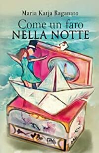 Recensione “Come un faro nella notte” di Maria Katja Raganato