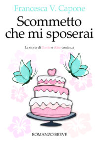 Review Tour “Scommetto che mi sposerai” di Fracesca V. Capone