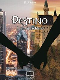 Recensione “Destino: Il Principe solitario Vol.1” di K. J. Aline