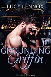 Recensione “Grounding Griffin: (Made Marian Vol. 4)” di Lucy Lennox