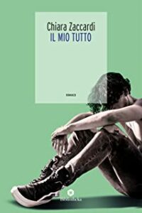 Recensione “Il mio tutto” di Chiara Zaccardi