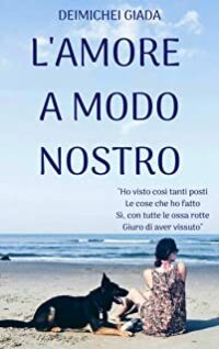 Recensione “L’Amore A Modo Nostro” di Deimichei Giada