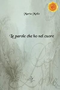 Recensione “Le parole che ho nel cuore” di  Maria Mollo