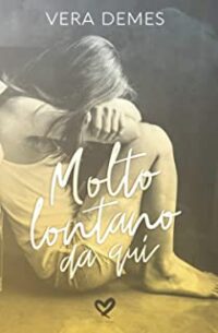 Recensione “Molto lontano da qui” di Vera Demes