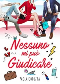 Recensione “Nessuno mi può giudicare” di Paola Chiozza