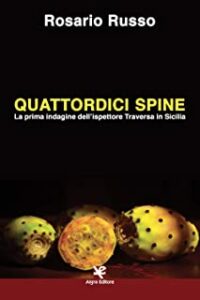 Recensione “Quattordici spine. La prima indagine dell’ispettore Traversa in Sicilia” di Rosario Russo