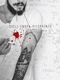 Recensione “Quell’Ombra Ricorrente” di Matteo Eraldo