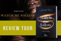 Review Party “Watch me follow” di Harloe Rae