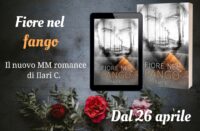 Cover Reveal ” Fiore nel Fango” di Ilaria C.