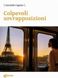 Recensione “Colpevoli sovrapposizioni” di Gerardo Caputo