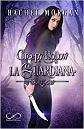 Recensione “Creepy Hollow: La Guardiana” di Rachel Morgan