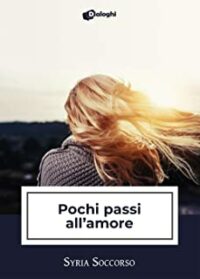 Recensione “Pochi passi all’amore” di Syria Soccorso