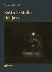 Recensione “Sotto le stelle del jazz” di Alex Afilani