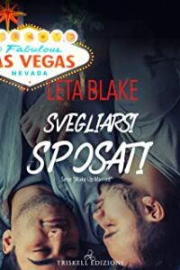 Recensione “Svegliarsi sposati (Wake Up Married Vol. 1)” di Leta Blake