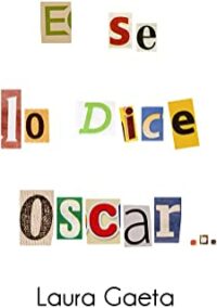 Review Tour “E se lo dice Oscar…” di Laura Gaeta