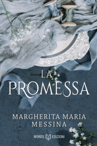 Segnalazione di uscita “La Promessa” di Margherita Maria Messina