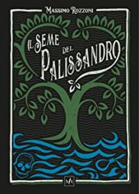 Recensione “Il seme del Palissandro” di Massimo Rozzoni