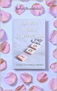 Review Party “La mia vera scommessa” di Sarah Brandolini