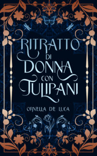 Cover reveal “Ritratto di donna con tulipani” di Ornella De Luca