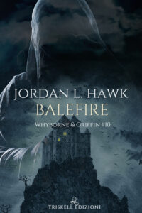 Recensione “Balefire” -Serie: Whyborne & Griffin #10  di Jordan L. Hawk