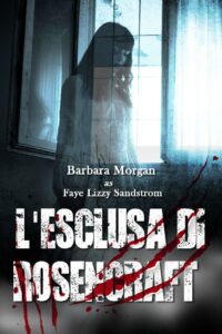 Cover reveal “L’esclusa di Rosencraft” di Barbara Morgan