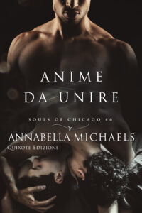 Segnalazione di Uscita “Anime da unire” –  SERIE: Souls of Chicago #6   Annabella Michaels