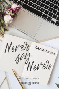 Segnalazione d’uscita “Never say never” di Carlo Lanna”