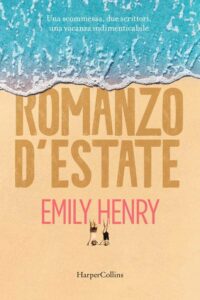 Segnalazione d’uscita “Romanzo d’estate” di Emily Henry