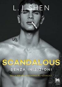 Recensione “SCANDALOUS. SENZA INIBIZIONI. The saint’ serie. Vol 3” di L.J. Shen