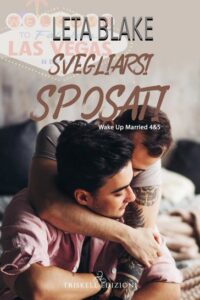 Recensione “Svegliarsi sposati 4 e 5” di Leta Blake