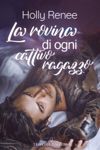 Recensione “La rovina di ogni cattivo ragazzo” -Serie: Good girls #3 di Holly Renee